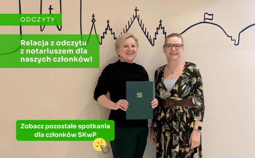 Za nami kolejne wydarzenie dla naszych Członków – Spotkanie z Notariuszem poświęcone praktycznym aspektom funkcjonowania spółki z o.o.