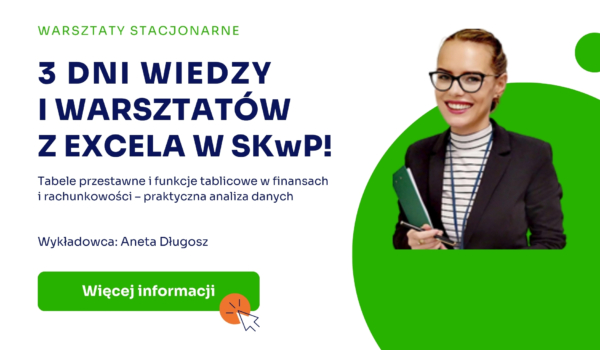3 dni z Excelem, które zmieniają sposób pracy — warsztaty stacjonarne w SKwP Wrocław 💚