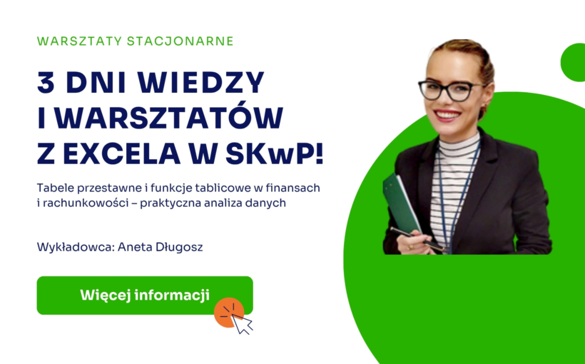 3 dni z Excelem, które zmieniają sposób pracy — warsztaty stacjonarne w SKwP Wrocław 💚